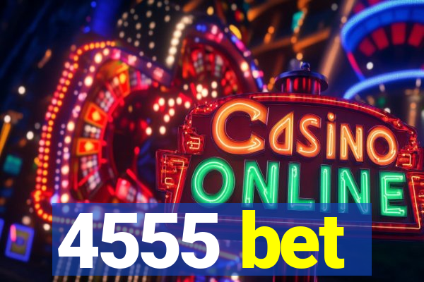 4555 bet
